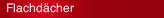 Flachd&auml;cher